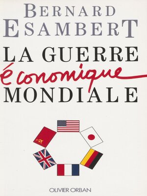 cover image of La Guerre économique mondiale